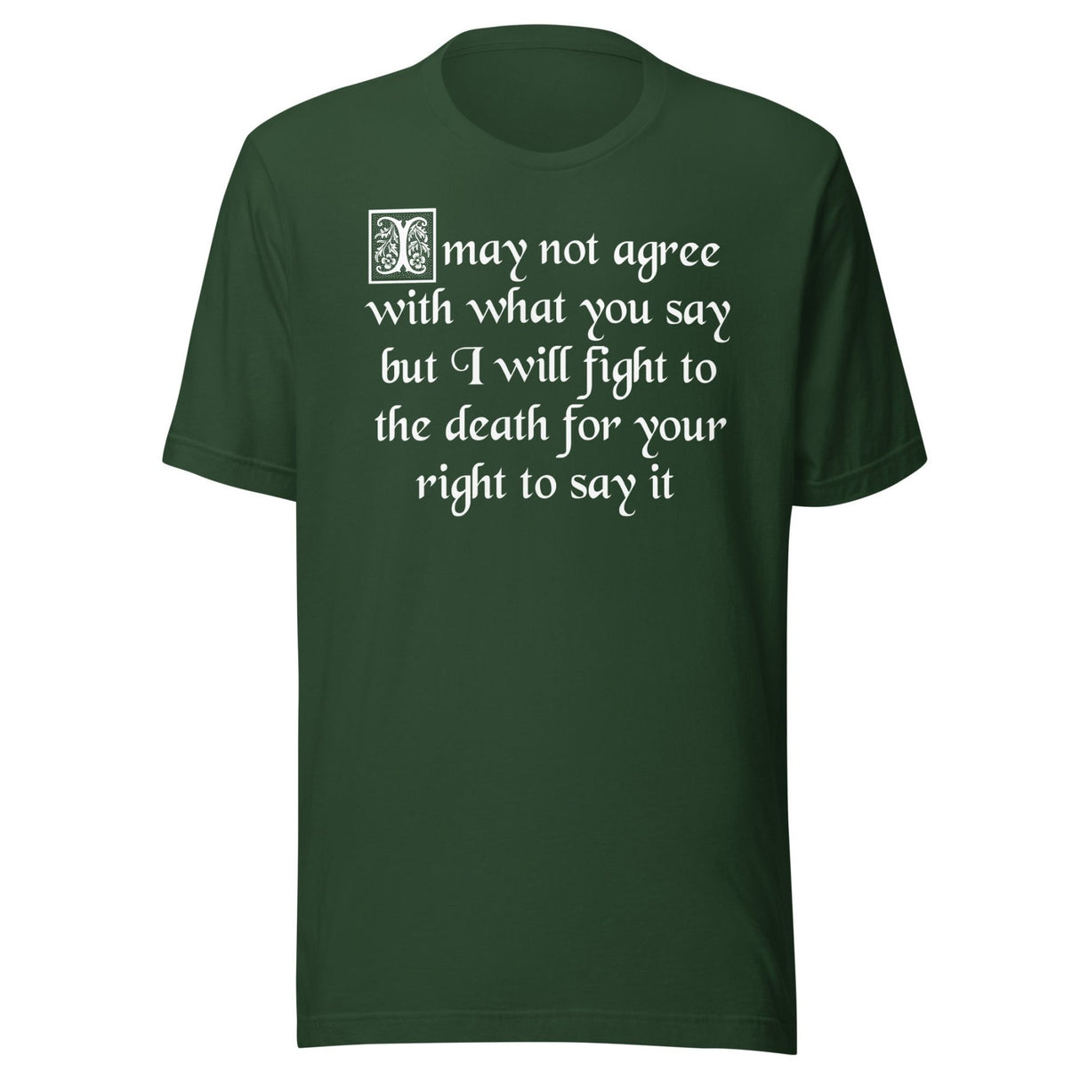 I Will Fight To The Death Your Right To Say It Free Speech Shirt
