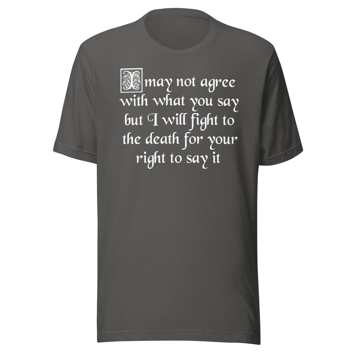 I Will Fight To The Death Your Right To Say It Free Speech Shirt