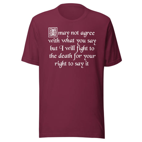 I Will Fight To The Death Your Right To Say It Free Speech Shirt