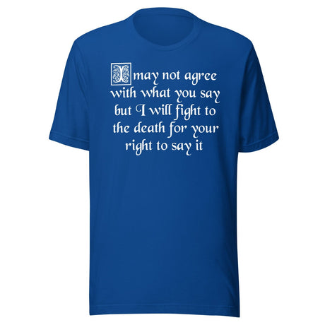 I Will Fight To The Death Your Right To Say It Free Speech Shirt