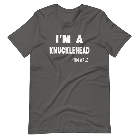 I'm a Knucklehead Tim Walz Quote Shirt