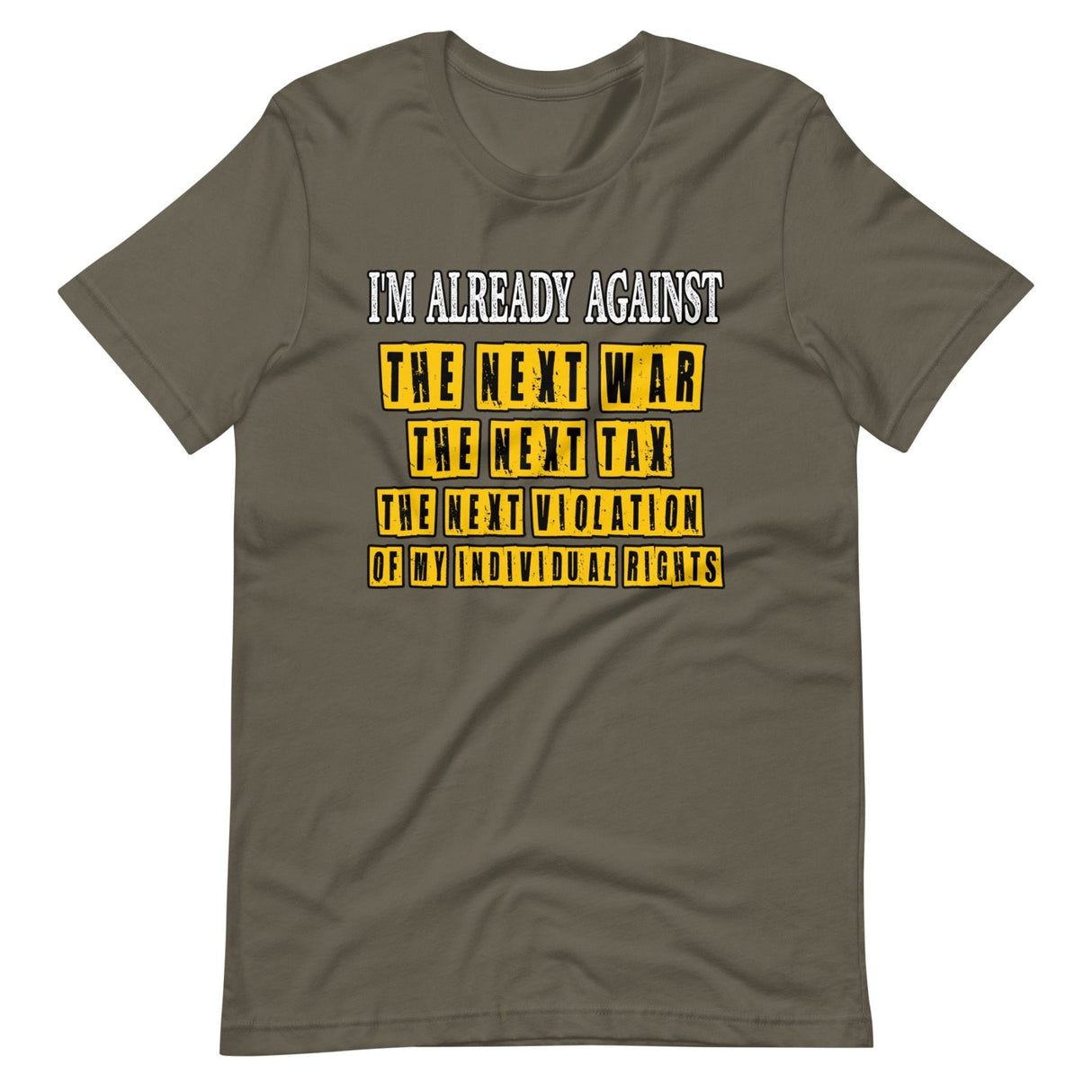 I'm Already Against The Next War Shirt