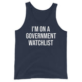 I'm On a Government Watchlist Tank Top