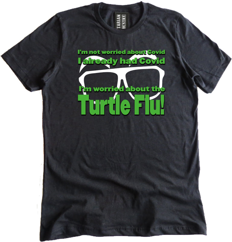 I'm Worried About the Turtle Flu Shirt by Libertarian Country