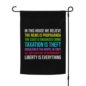 In This House We Believe Libertarian Garden Flag