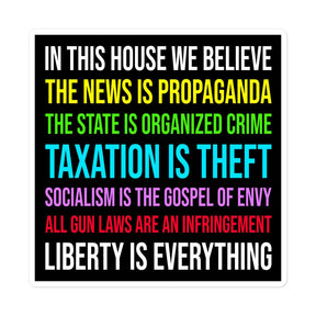 In This House We Believe Libertarian Version Sticker