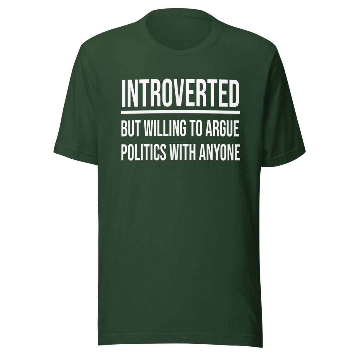 Introverted But Willing to Argue Politics Shirt