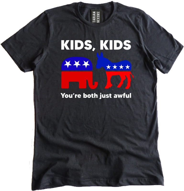 Kids Kids You're Both Just Awful Shirt by Libertarian Country