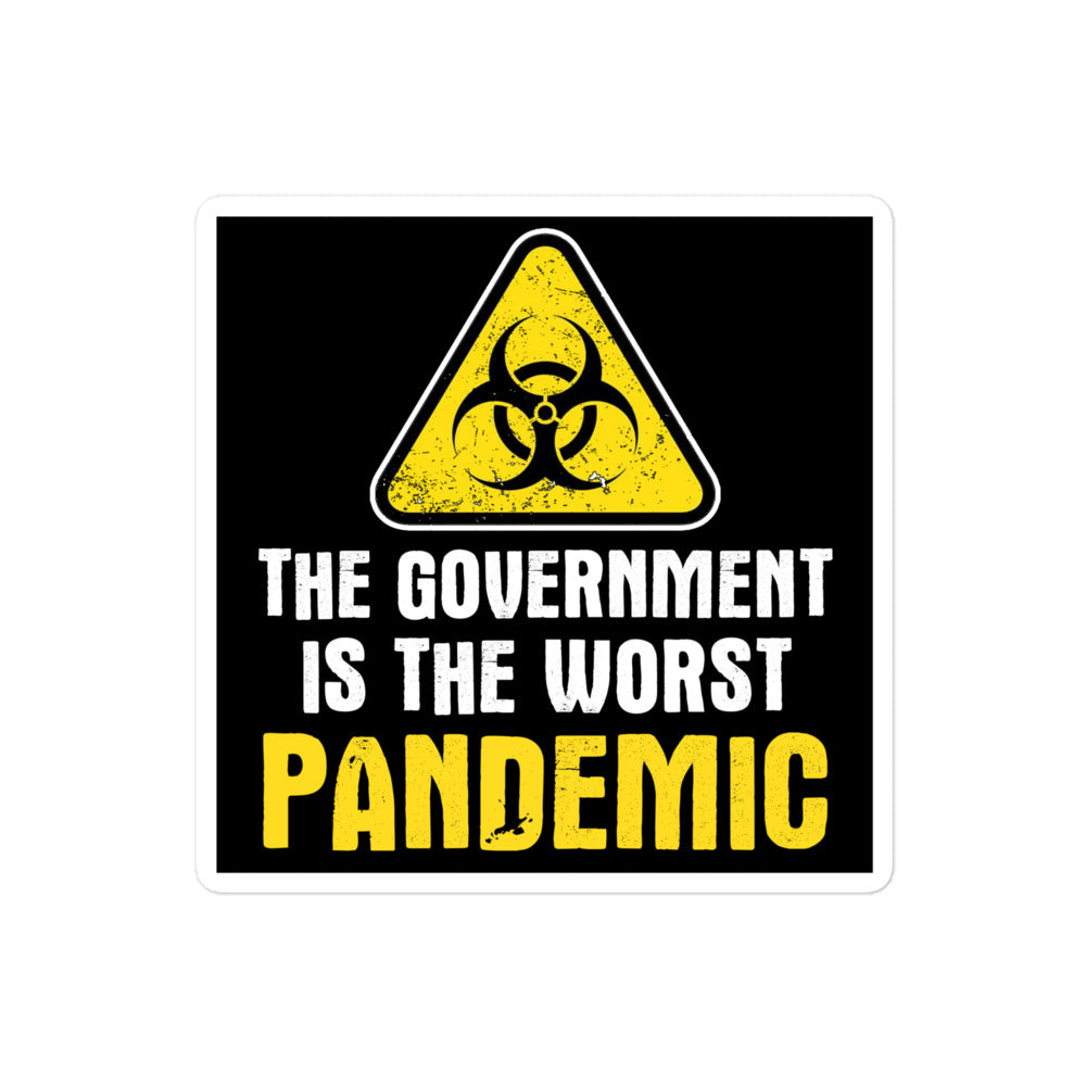The Government is The Worst Pandemic Sticker