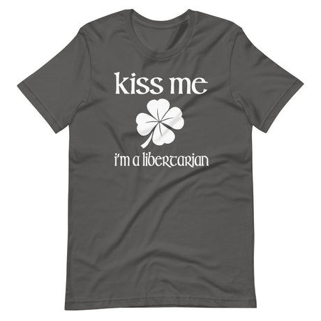 Kiss Me I'm a Libertarian Shirt