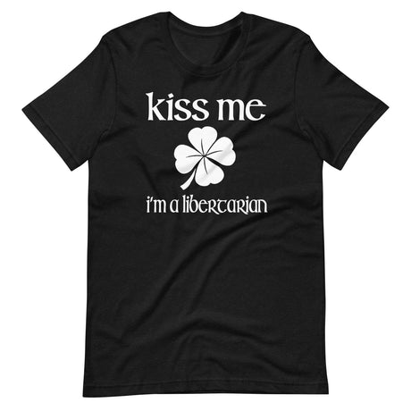 Kiss Me I'm a Libertarian Shirt