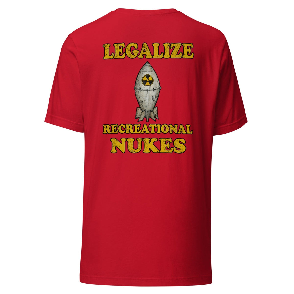Legalize Recreational Nukes Back Print Shirt