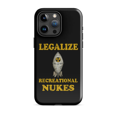 Legalize Recreational Nukes iPhone® Case