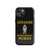 Legalize Recreational Nukes iPhone® Case