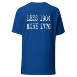 Less 1984 More 1776 Back Print Shirt