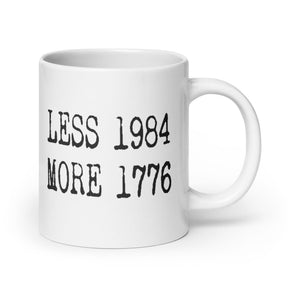 Less 1984 More 1776 Coffee Mug