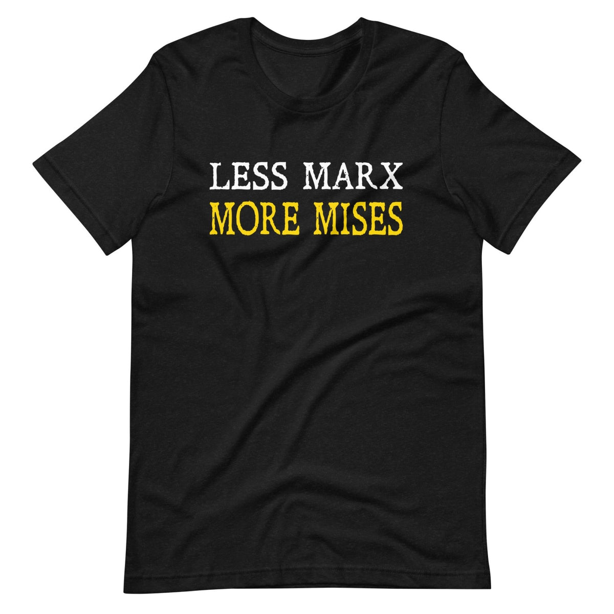 Less Marx More Mises Shirt – Libertarian Country