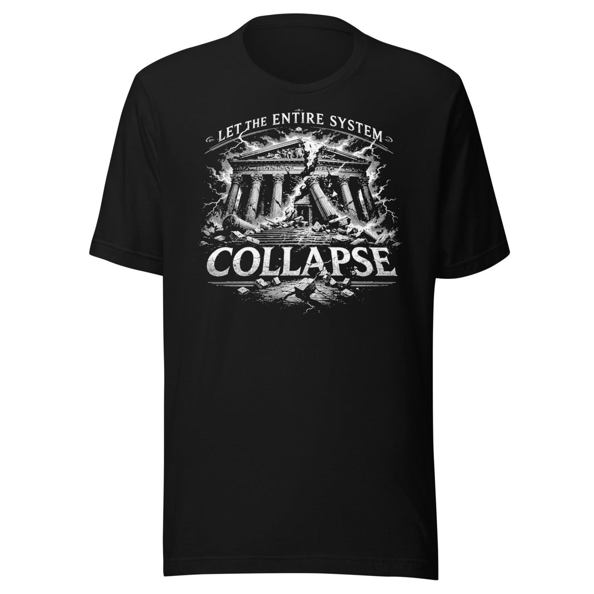 Let The Entire System Collapse Shirt