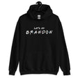 Let's Go Brandon Friendship Hoodie