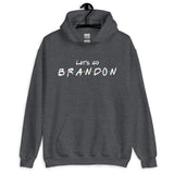 Let's Go Brandon Friendship Hoodie