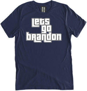 Let's Go Brandon Grand Theft Shirt by Libertarian Country
