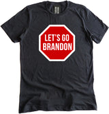 Let's Go Brandon Stop Sign Shirt by Libertarian Country