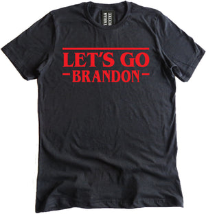 Let's Go Brandon Stranger Things Parody Shirt by Libertarian Country