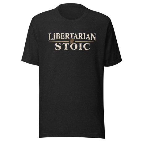 Libertarian Stoic Shirt