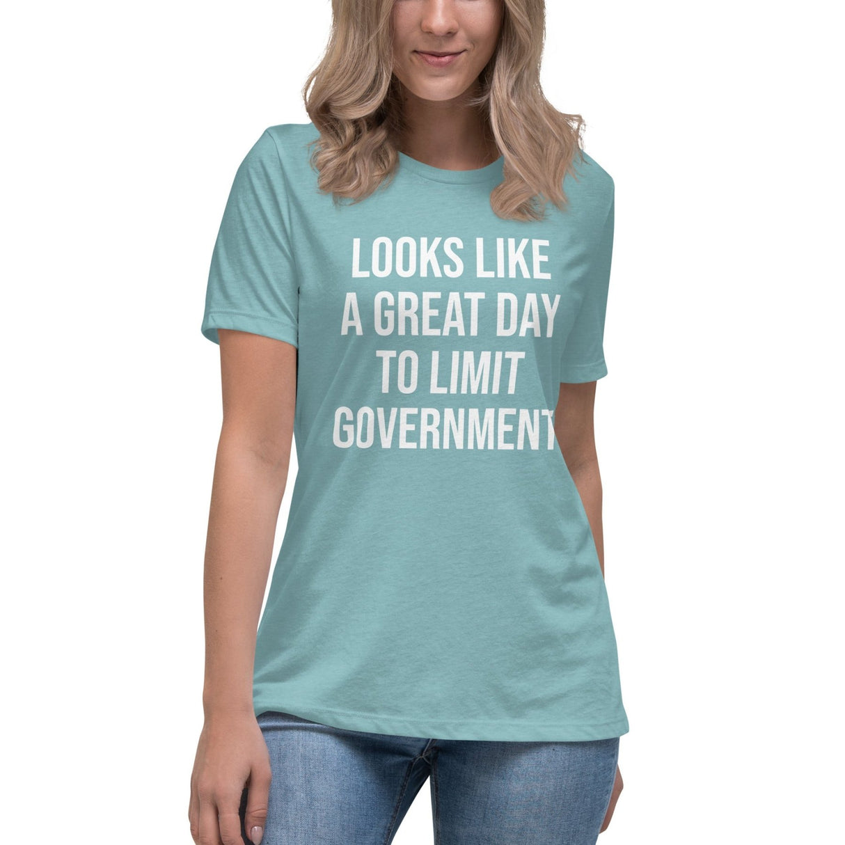 Looks Like a Great Day To Limit Government Women's Shirt
