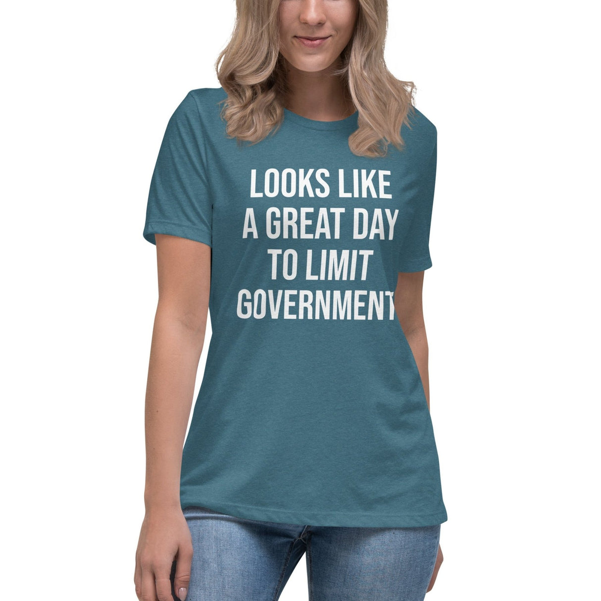 Looks Like a Great Day To Limit Government Women's Shirt