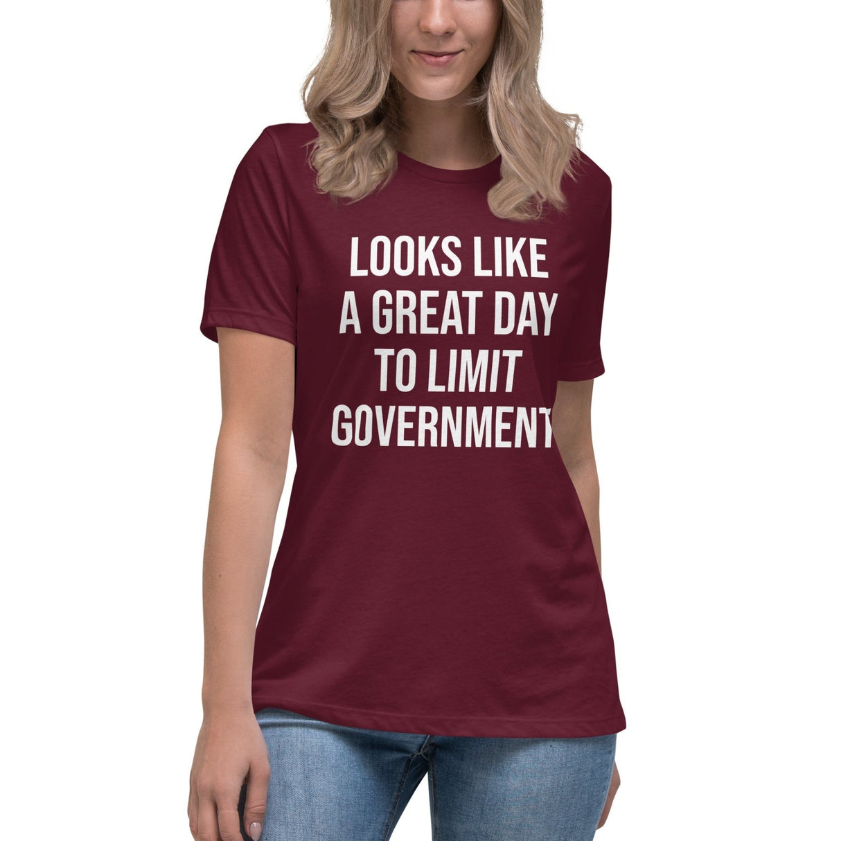 Looks Like a Great Day To Limit Government Women's Shirt