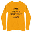 Make America Libertarian Again Premium Long Sleeve Shirt
