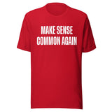 Make Sense Common Again Shirt