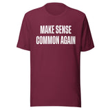 Make Sense Common Again Shirt