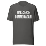 Make Sense Common Again Shirt