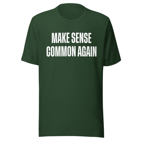 Make Sense Common Again Shirt
