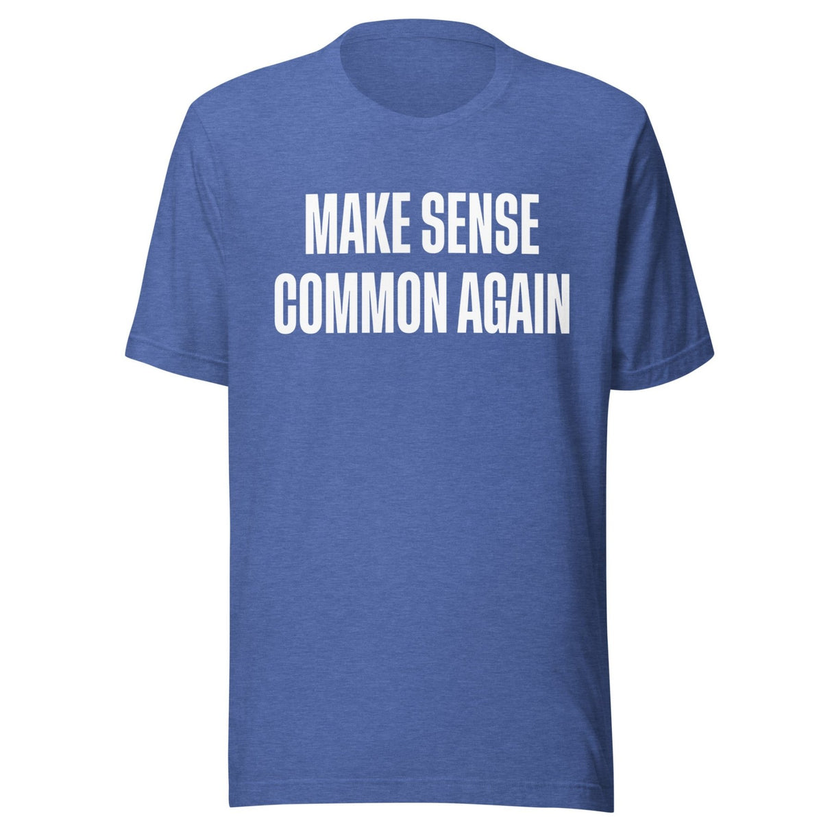 Make Sense Common Again Shirt