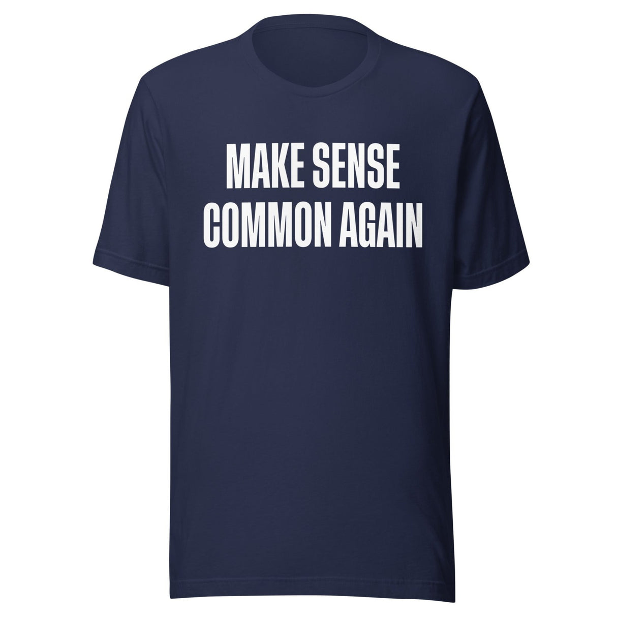 Make Sense Common Again Shirt