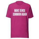 Make Sense Common Again Shirt