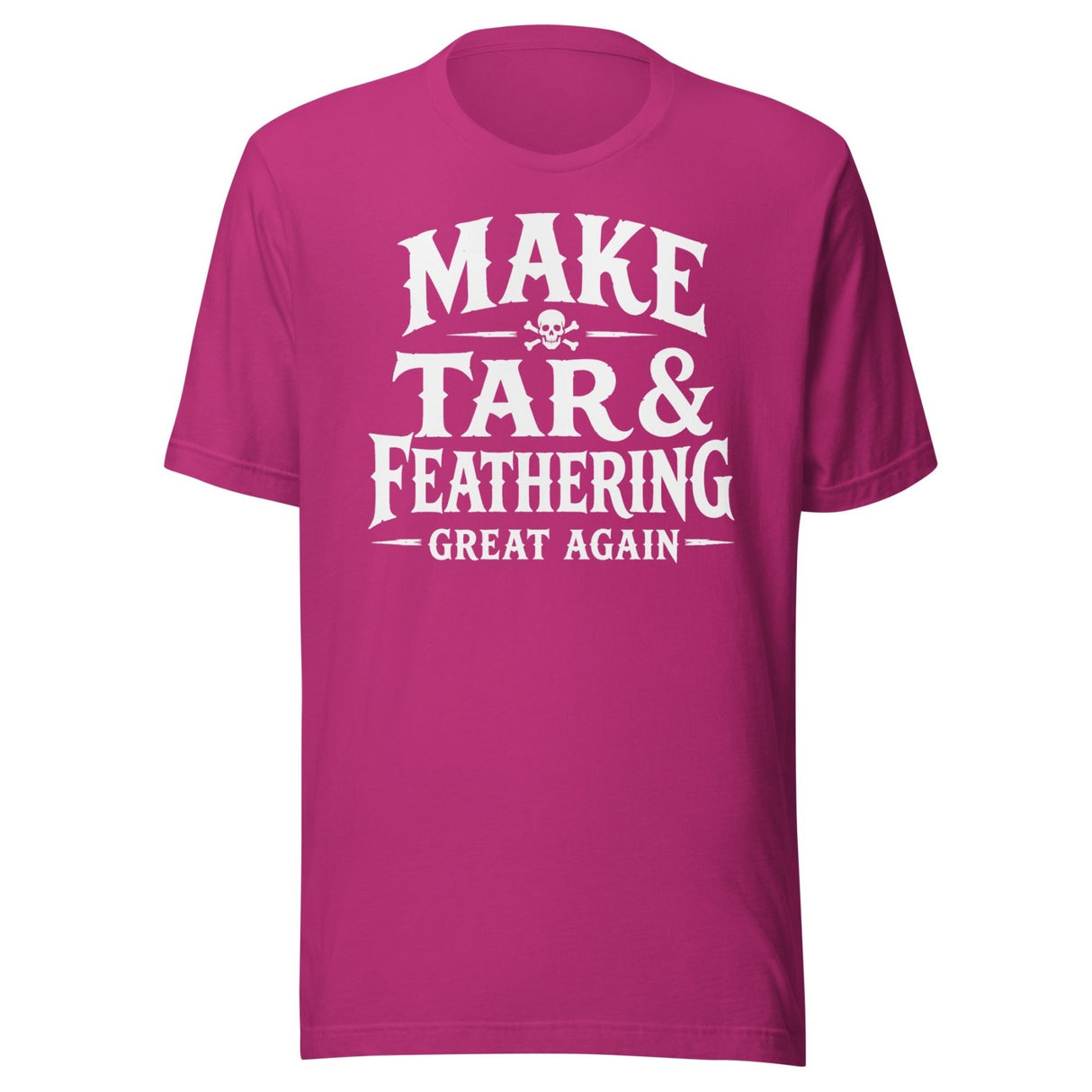 Make Tar And Feathering Great Again Shirt