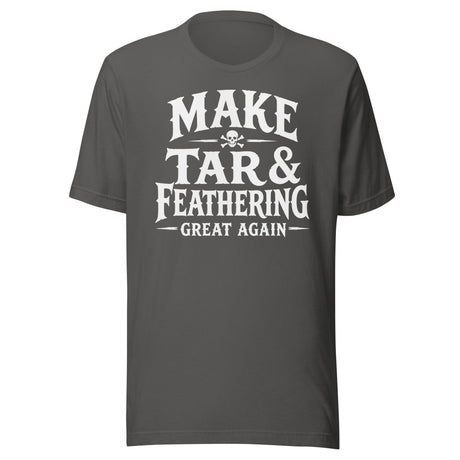 Make Tar And Feathering Great Again Shirt