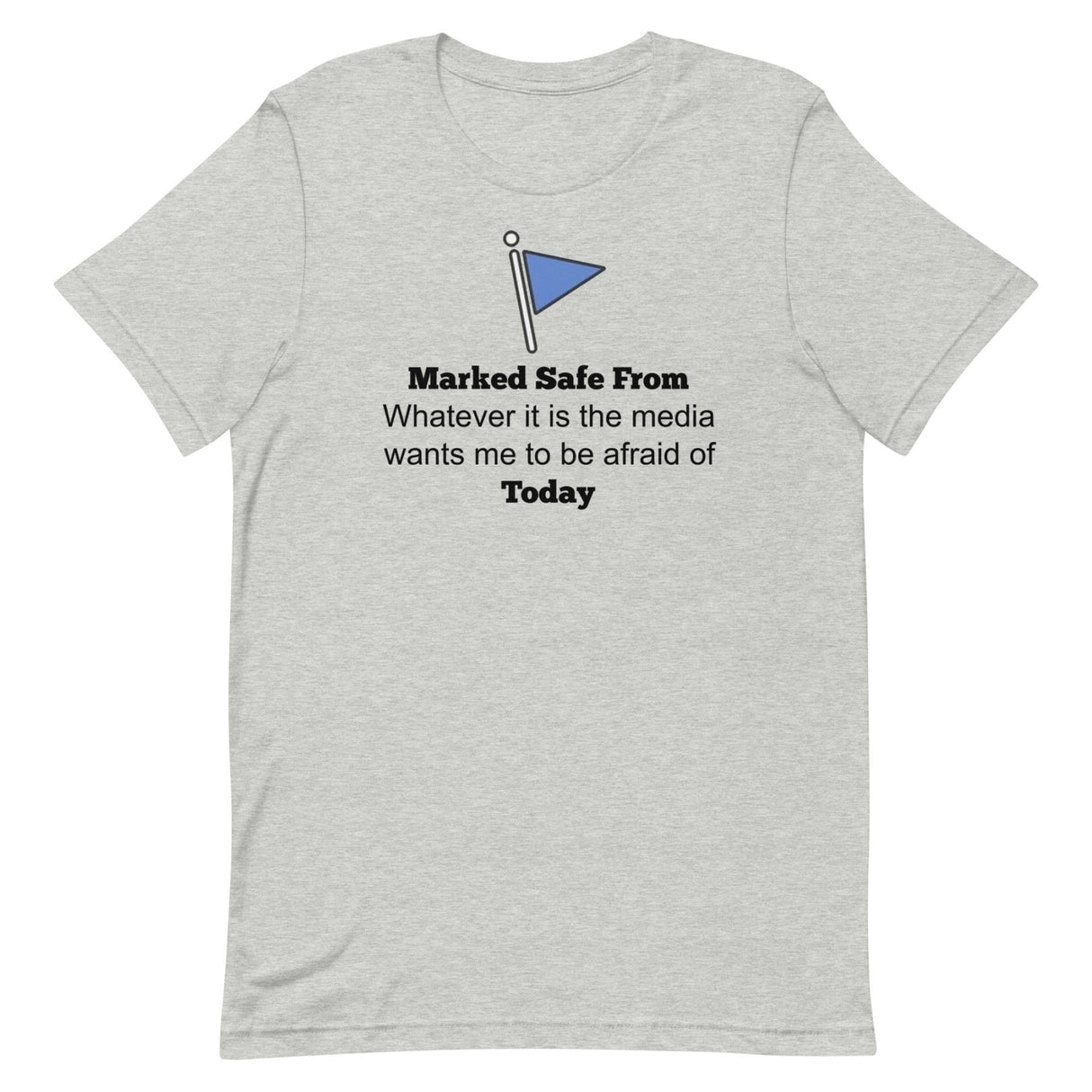 Marked Safe From The Media Today Shirt