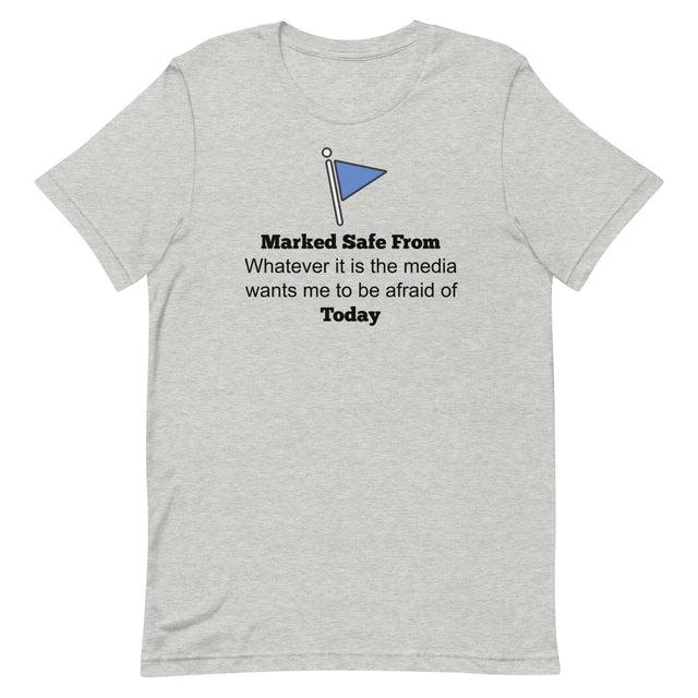 Marked Safe From The Media Today Shirt