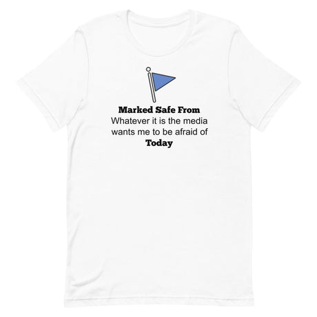 Marked Safe From The Media Today Shirt