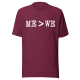 Me Is Greater Than We Shirt