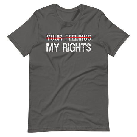 My Rights Trump Your Feelings Shirt