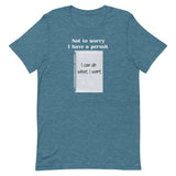 Not To Worry I Have a Permit For That Shirt