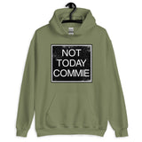 Not Today Commie Hoodie