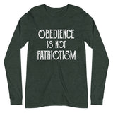 Obedience Is Not Patriotism Premium Long Sleeve Shirt