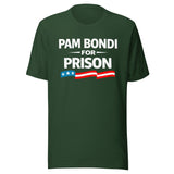 Pam Bondi For Prison Shirt